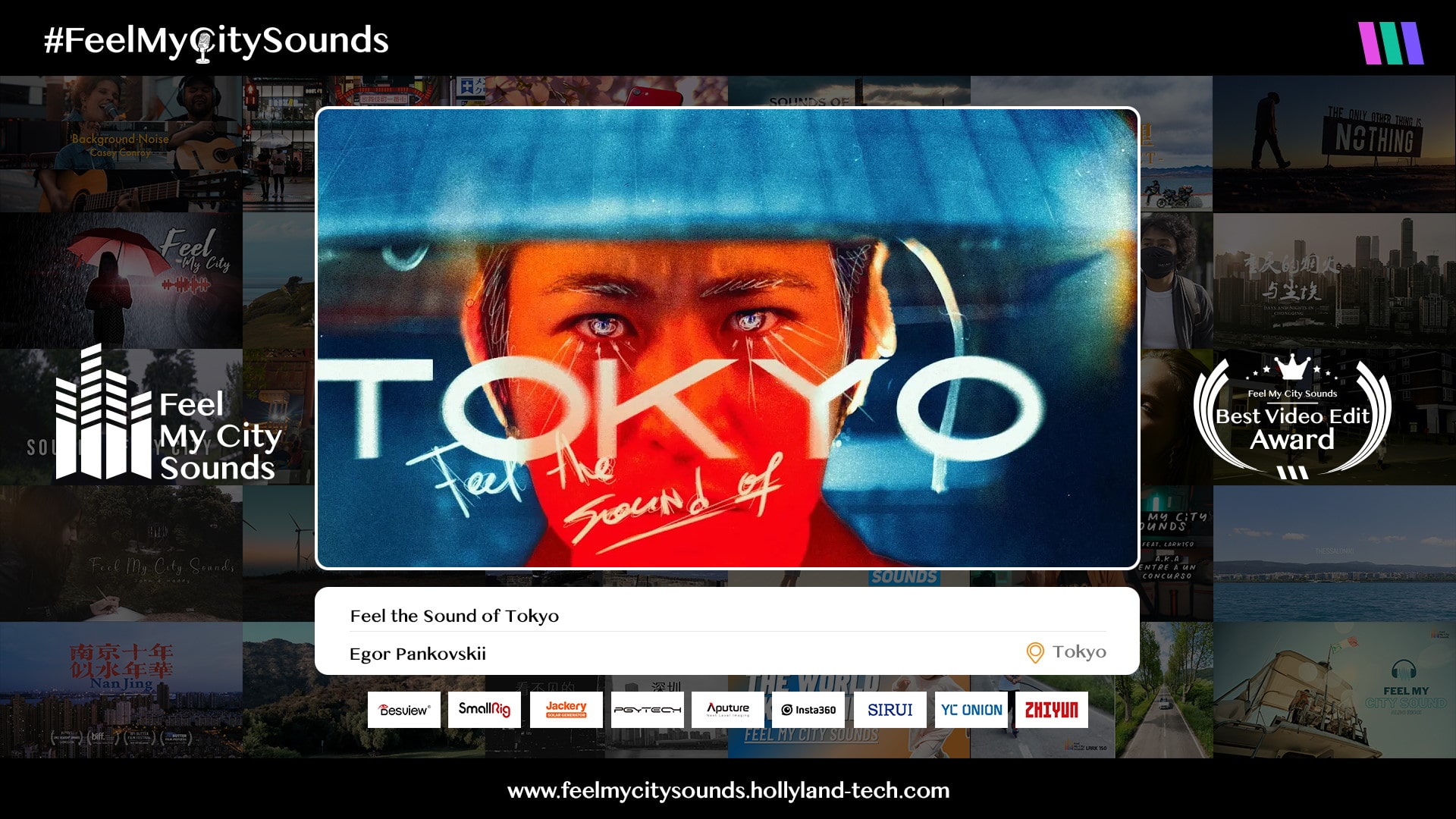 Best Video Edit:
                                                  Feel the Sound of
                                                  Tokyo, by Egor
                                                  Pankovskii